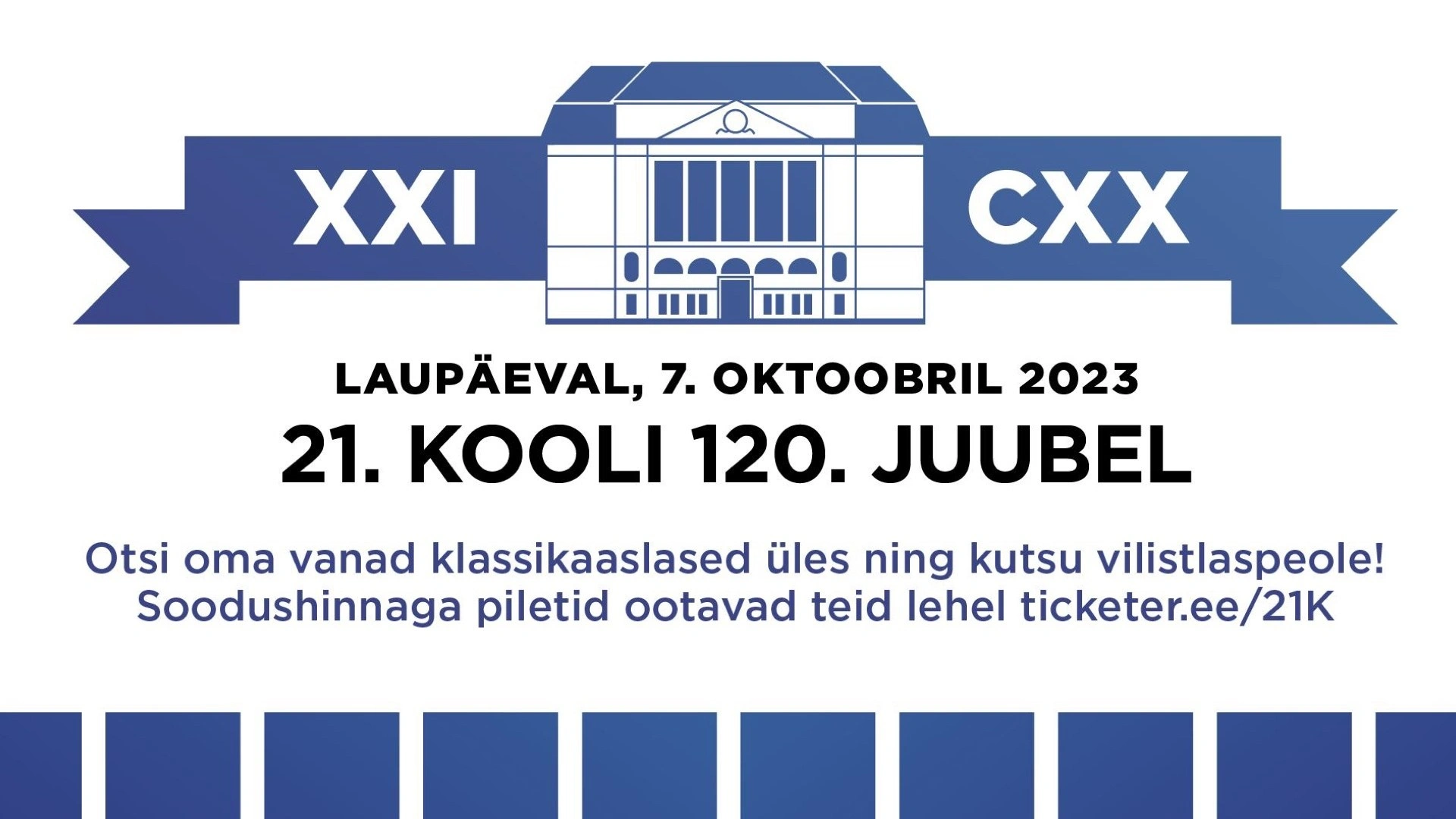Tallinna 21. Kool - 120 - vilistlaspidu | Ticketer